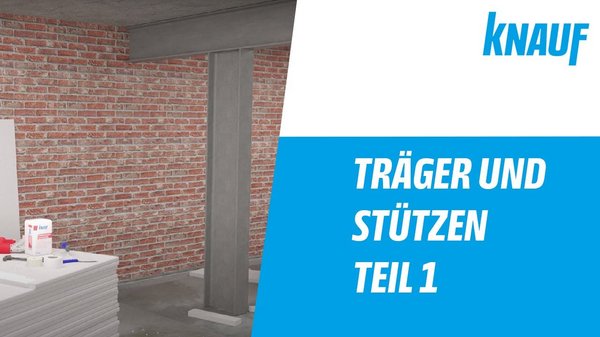 Knauf Träger- und Stützenbekleidung (Teil 1) - Beplankungsdicke ermitteln